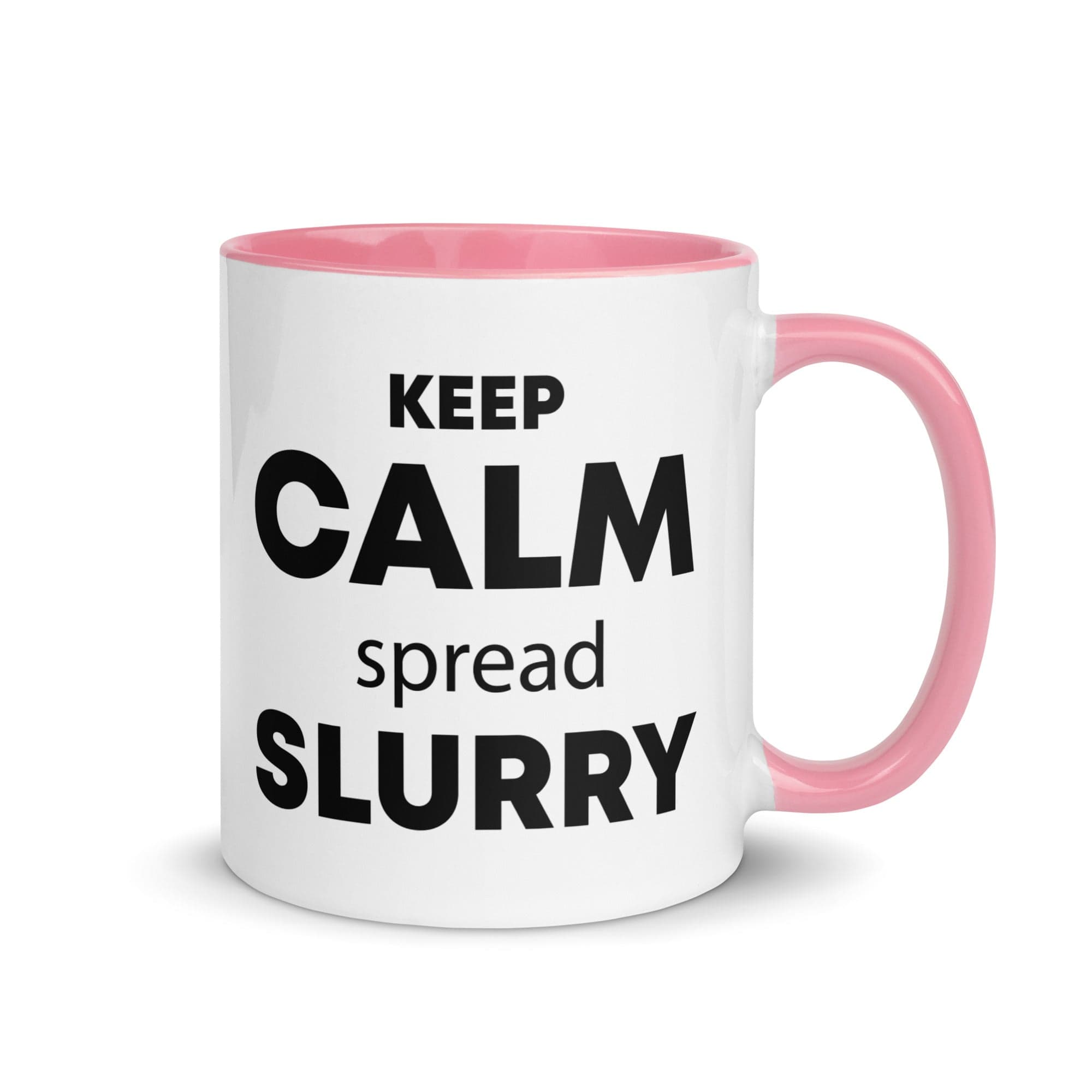 The Tractors Mugs Store Pink KEEP CALM spread SLURRY Mug with Color Inside Quality Farmers Merch