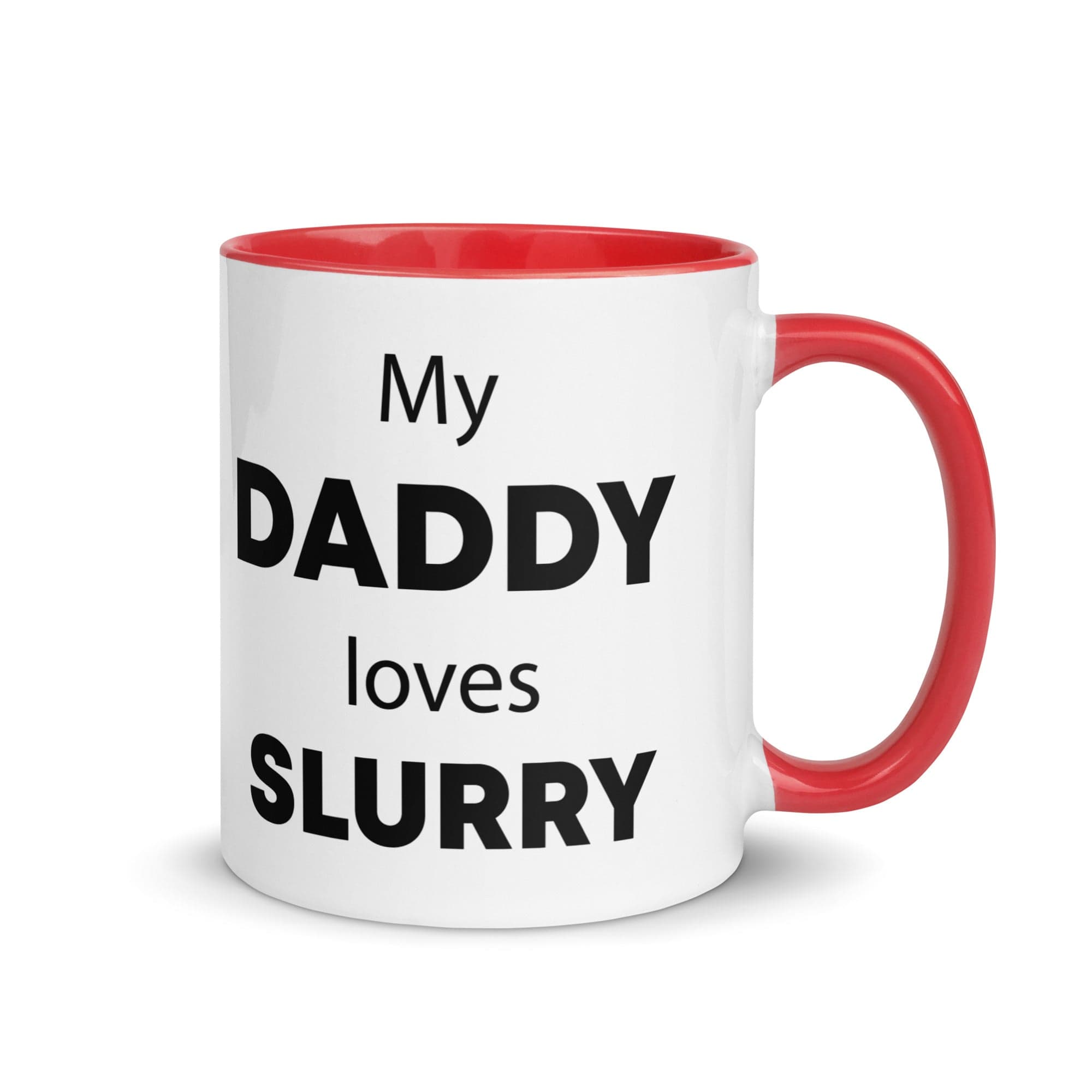 The Tractors Mugs Store Red My Daddy Loves Slurry Mug with Color Inside Quality Farmers Merch