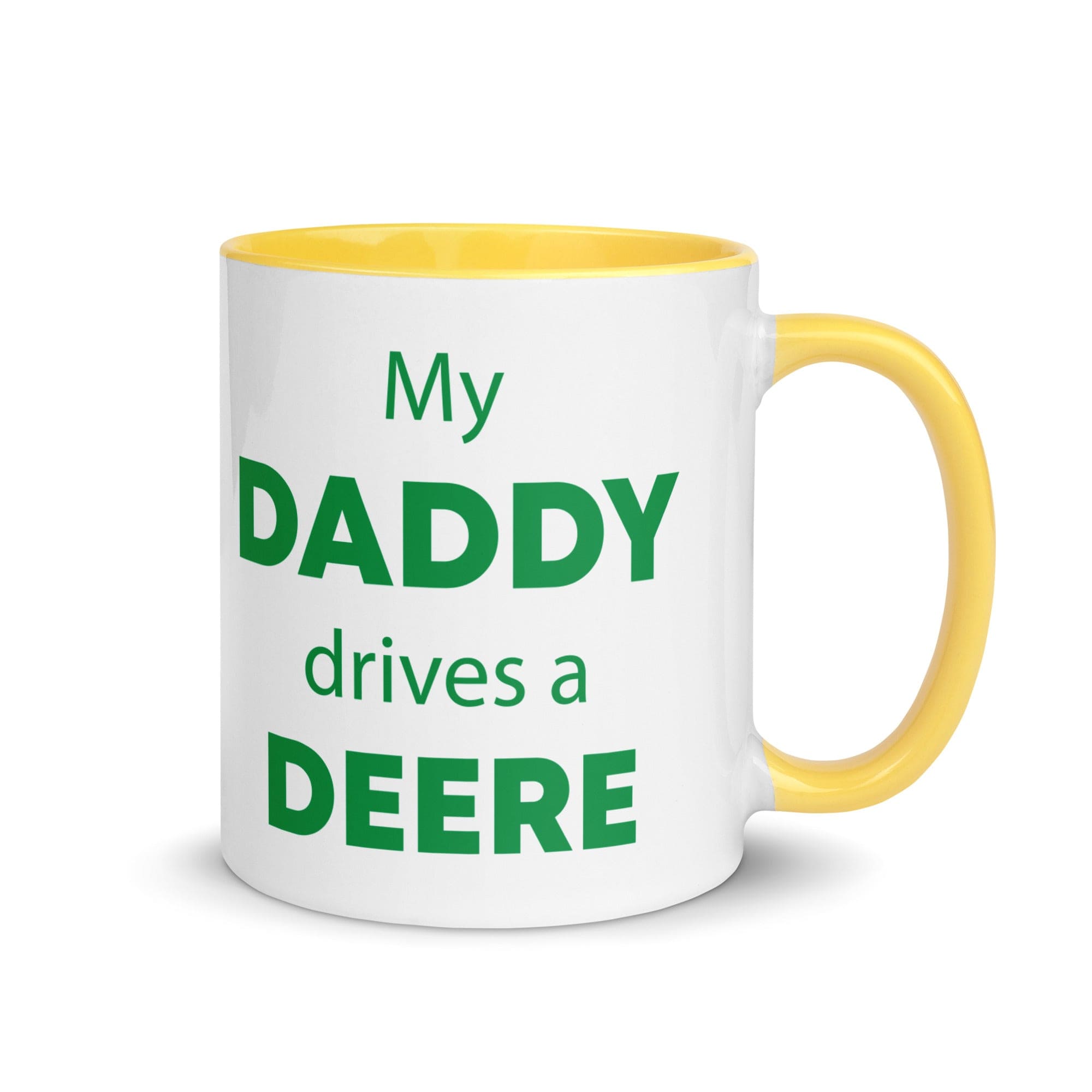 The Tractors Mugs Store Yellow My Daddy drives a Deere Mug with Color Inside Quality Farmers Merch