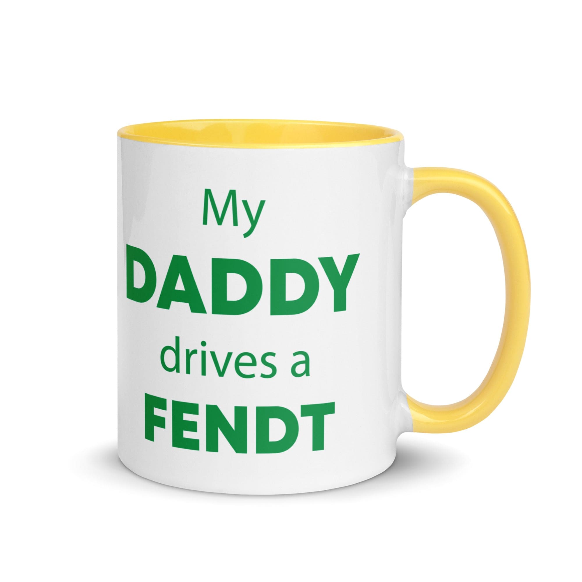 The Tractors Mugs Store Yellow My Daddy Drives a Fendt Mug with Color Inside Quality Farmers Merch