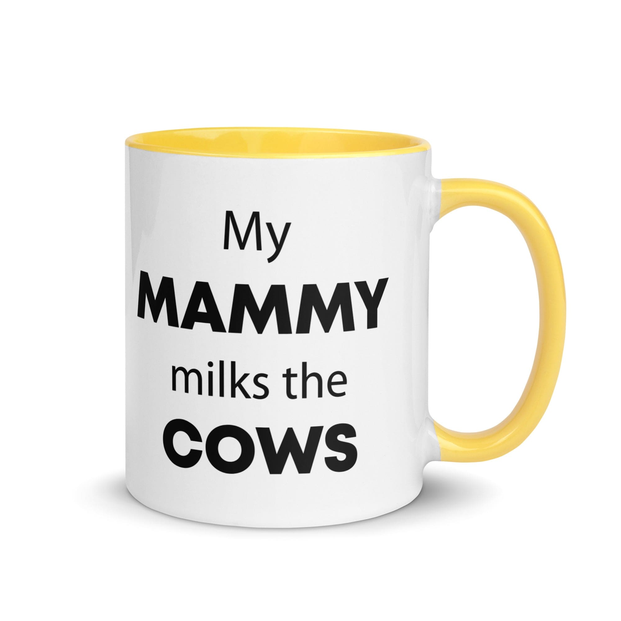 The Tractors Mugs Store Yellow My Mammy Milks the Cow Mug with Color Inside Quality Farmers Merch