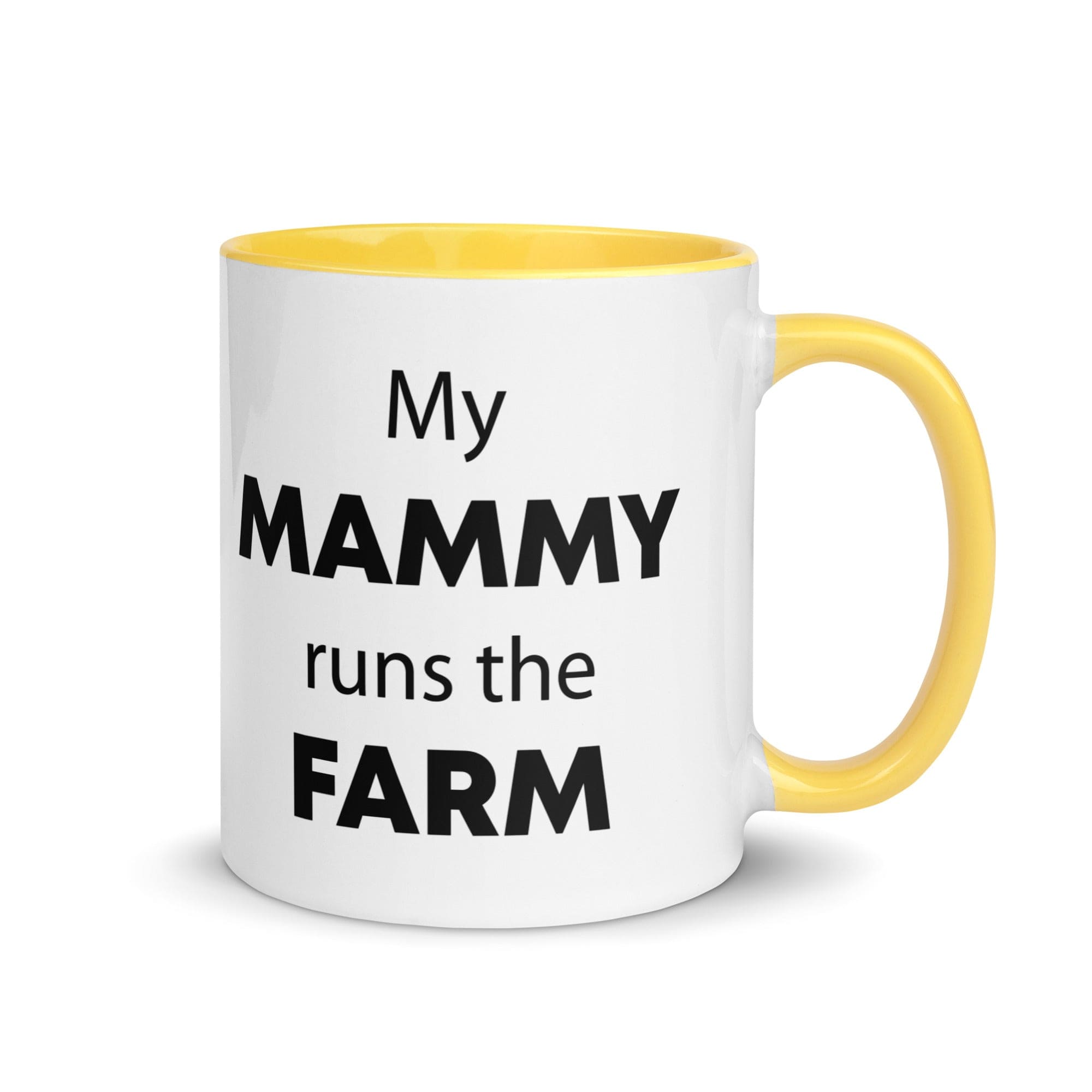 The Tractors Mugs Store Yellow My Mammy runs the Farm Mug with Color Inside Quality Farmers Merch