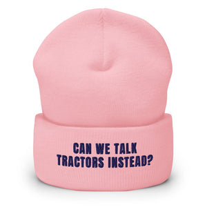 Furrow & Fields Baby Pink Can We Talk Tractors Instead? | Cuffed Beanie Quality Farmers Merch