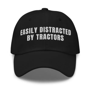 Furrow & Fields Black Easily Distracted By Tractors | Classic Dad Hat Quality Farmers Merch