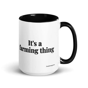 Furrow & Fields Black It's A Farming Thing | 15 oz Mug with Color Inside Quality Farmers Merch