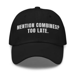 Furrow & Fields Black Mention Combines? Too Late. | Classic Dad Hat Quality Farmers Merch