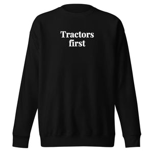 Furrow & Fields Black / S Tractors First | Unisex Premium Sweatshirt Quality Farmers Merch