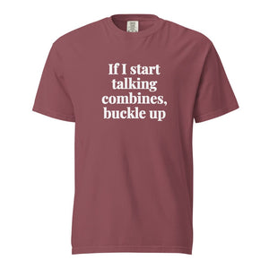 Furrow & Fields Brick / S If I Start Talking Combines, Buckle Up | Unisex Premium T-shirt Quality Farmers Merch