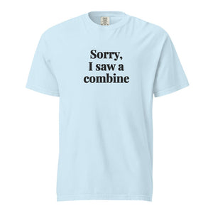 Furrow & Fields Chambray / S Sorry, I Saw a Combine | Unisex Premium T-shirt Quality Farmers Merch