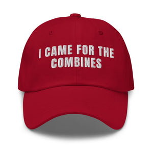 Furrow & Fields Cranberry I Came for the Combines | Classic Dad Hat Quality Farmers Merch
