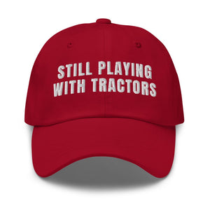 Furrow & Fields Cranberry Still Playing With Tractors | Classic Dad Hat Quality Farmers Merch