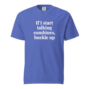 Furrow & Fields Flo Blue / S If I Start Talking Combines, Buckle Up | Unisex Premium T-shirt Quality Farmers Merch