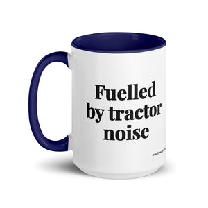Furrow & Fields Fuelled by Tractor Noise | 15 oz Mug with Color Inside Quality Farmers Merch