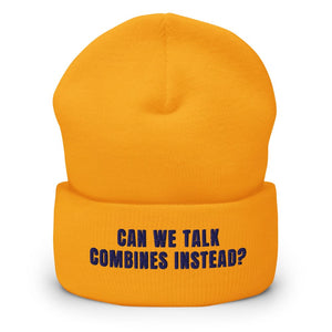 Furrow & Fields Gold Can We Talk Combines Instead? | Cuffed Beanie Quality Farmers Merch