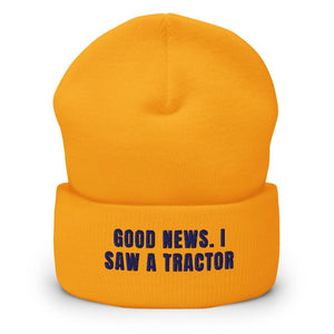 Furrow & Fields Gold Good News. I Saw A Tractor | Cuffed Beanie Quality Farmers Merch