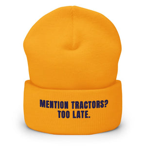 Furrow & Fields Gold Mention Tractors? Too Late. | Cuffed Beanie Quality Farmers Merch