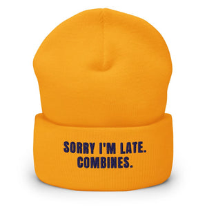 Furrow & Fields Gold Sorry I'm Late. Combines. | Cuffed Beanie Quality Farmers Merch