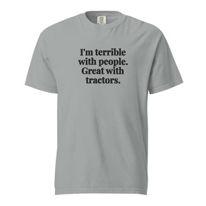 Furrow & Fields Granite / S I'm Terrible with People. Great with Tractors. | Unisex Premium T-shirt Quality Farmers Merch