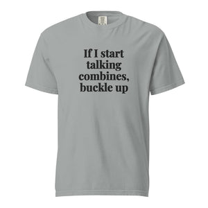 Furrow & Fields Granite / S If I Start Talking Combines, Buckle Up | Unisex Premium T-shirt Quality Farmers Merch