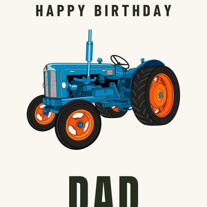 Furrow & Fields Greeting Card Happy Birthday Dad Fordson Power Major | Greeting Card Quality Farmers Merch