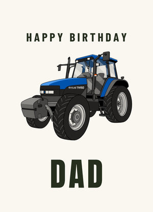 Furrow & Fields Greeting Card Happy Birthday Dad New Holland TM 150 Super Steer | Greeting Card Quality Farmers Merch