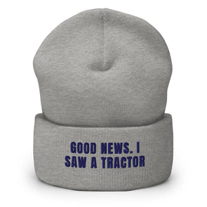 Furrow & Fields Heather Grey Good News. I Saw A Tractor | Cuffed Beanie Quality Farmers Merch