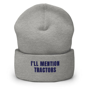 Furrow & Fields Heather Grey I'll Mention Tractors | Cuffed Beanie Quality Farmers Merch