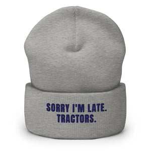 Furrow & Fields Heather Grey Sorry I'm Late. Tractors. | Cuffed Beanie Quality Farmers Merch