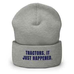 Furrow & Fields Heather Grey Tractors. It Just Happened. | Cuffed Beanie Quality Farmers Merch