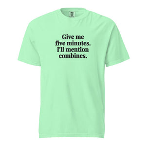 Furrow & Fields Island Reef / S Give Me Five Minutes. I'll Mention Combines. | Unisex Premium T-shirt Quality Farmers Merch