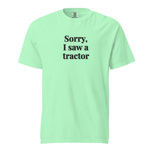 Furrow & Fields Island Reef / S Sorry, I Saw a Tractor | Unisex Premium T-shirt Quality Farmers Merch