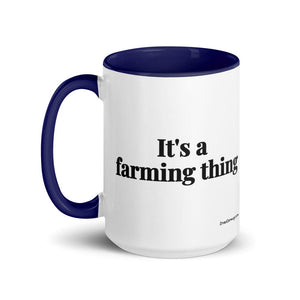 Furrow & Fields It's A Farming Thing | 15 oz Mug with Color Inside Quality Farmers Merch