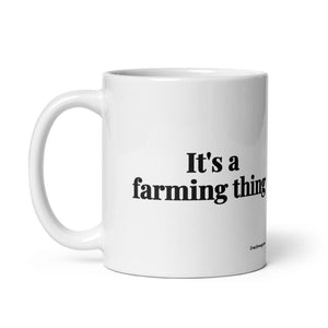 Furrow & Fields It's A Farming Thing | White Glossy Mug Quality Farmers Merch