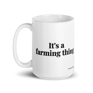 Furrow & Fields It's A Farming Thing | White Glossy Mug Quality Farmers Merch