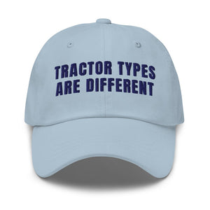 Furrow & Fields Light Blue Tractor Types Are Different | Classic Dad Hat Quality Farmers Merch
