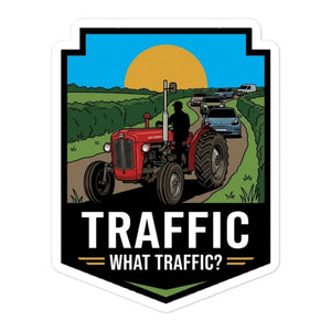 Furrow & Fields Massey Ferguson 35X TRAFFIC WHAT TRAFFIC? Bright | Bubble-free stickers Quality Farmers Merch
