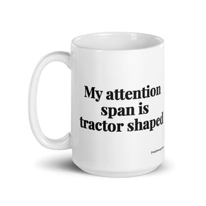 Furrow & Fields My Attention Span Is Tractor Shaped | White Glossy Mug Quality Farmers Merch