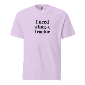 Furrow & Fields Orchid / S I Need a Hug-e Tractor | Unisex Premium T-shirt Quality Farmers Merch
