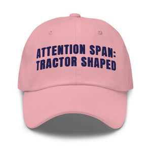 Furrow & Fields Pink Attention Span: Tractor Shaped | Classic Dad Hat Quality Farmers Merch