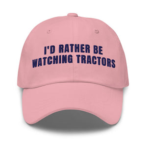 Furrow & Fields Pink I'd Rather Be Watching Tractors | Classic Dad Hat Quality Farmers Merch