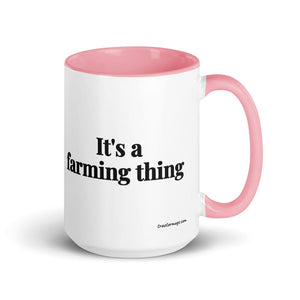Furrow & Fields Pink It's A Farming Thing | 15 oz Mug with Color Inside Quality Farmers Merch