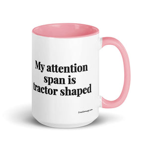 Furrow & Fields Pink My Attention Span Is Tractor Shaped | 15 oz Mug with Color Inside Quality Farmers Merch