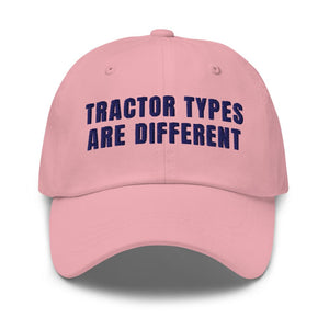Furrow & Fields Pink Tractor Types Are Different | Classic Dad Hat Quality Farmers Merch