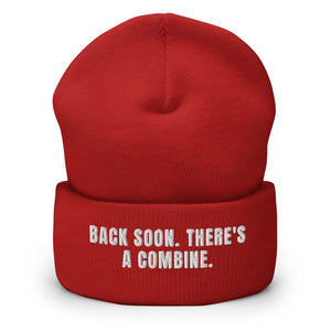 Furrow & Fields Red Back Soon. There's a Combine. | Cuffed Beanie Quality Farmers Merch