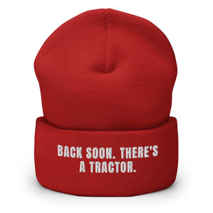 Furrow & Fields Red Back Soon. There's a Tractor. | Cuffed Beanie Quality Farmers Merch