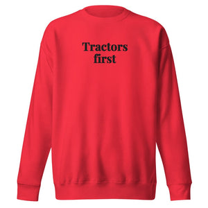 Furrow & Fields Team Red / S Tractors First | Unisex Premium Sweatshirt Quality Farmers Merch