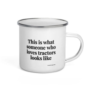 Furrow & Fields This is what someone who loves Tractors looks like | Enamel Mug Quality Farmers Merch