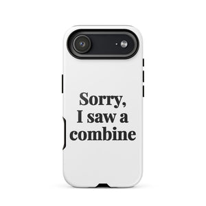 Furrow & Fields Tough Case for iPhone® iPhone 17 Air Sorry, I Saw a Combine | Tough Case for iPhone® Quality Farmers Merch