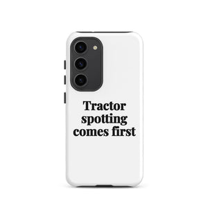 Furrow & Fields Tough case for Samsung® Matte / Samsung Galaxy S23 Tractor Spotting Comes First | Tough case for Samsung® Quality Farmers Merch