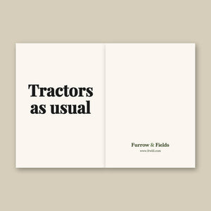 Furrow & Fields Tractors as Usual | Greeting Card Quality Farmers Merch